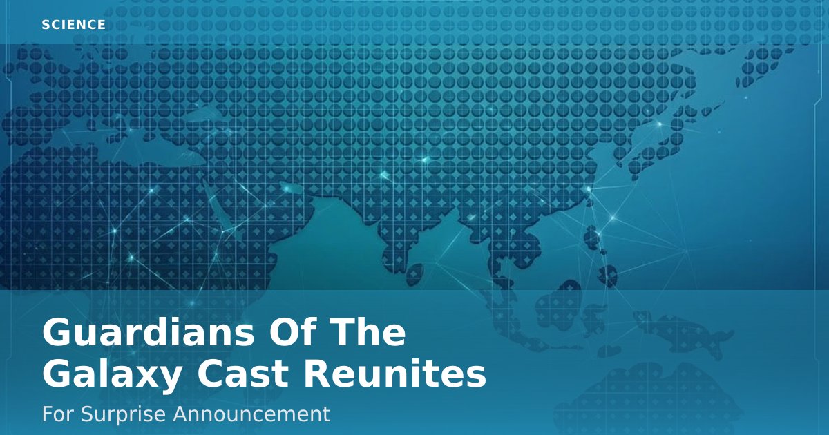 "Guardians Of The Galaxy" Cast Reunites For Surprise Announcement