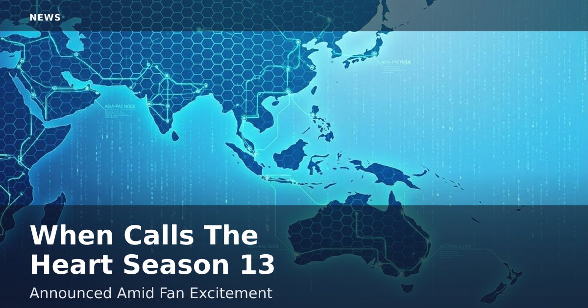 "When Calls The Heart" Season 13 Announced Amid Fan Excitement