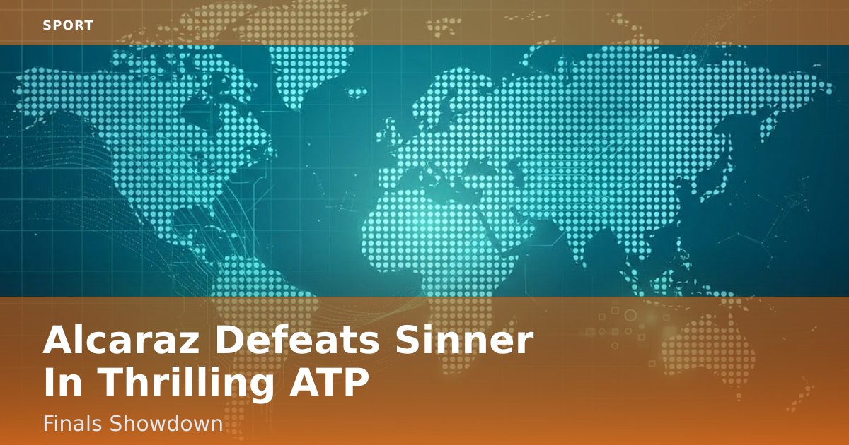 Alcaraz Defeats Sinner In Thrilling ATP Finals Showdown