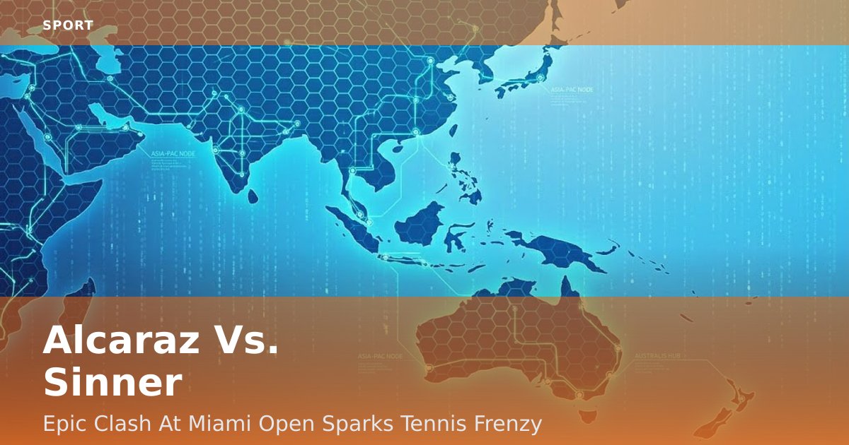 Alcaraz Vs. Sinner: Epic Clash At Miami Open Sparks Tennis Frenzy