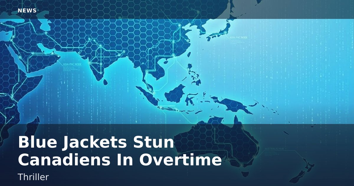 Blue Jackets Stun Canadiens In Overtime Thriller