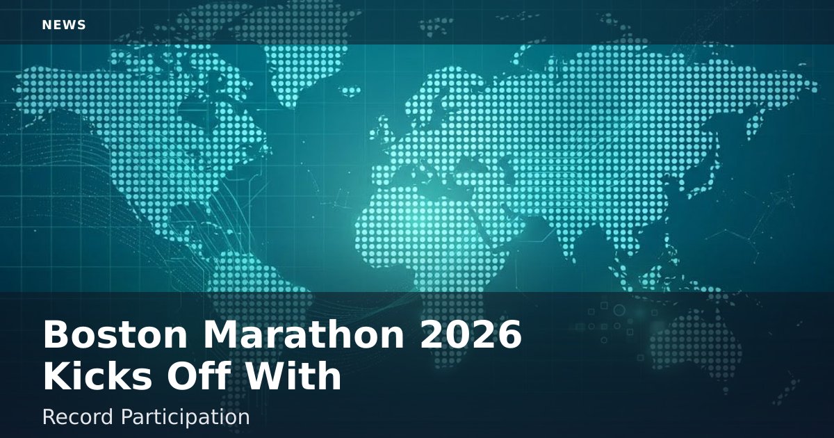 Boston Marathon 2026 Kicks Off With Record Participation