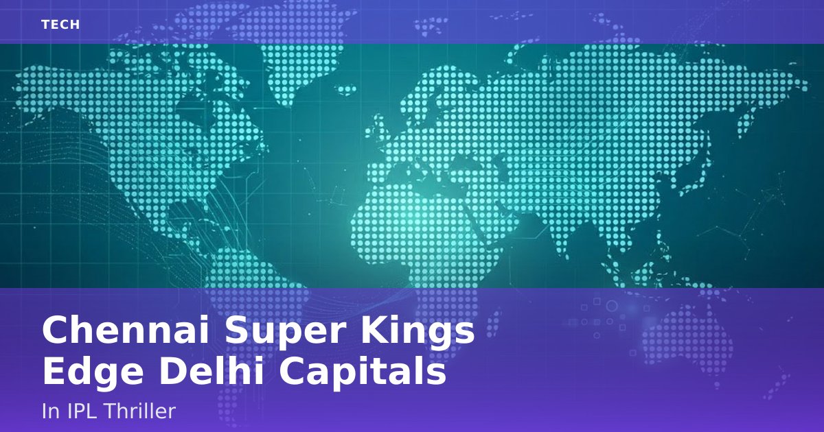Chennai Super Kings Edge Delhi Capitals In IPL Thriller