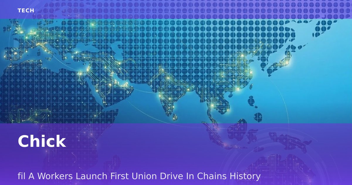 Chick-fil-A Workers Launch First Union Drive In Chain's History