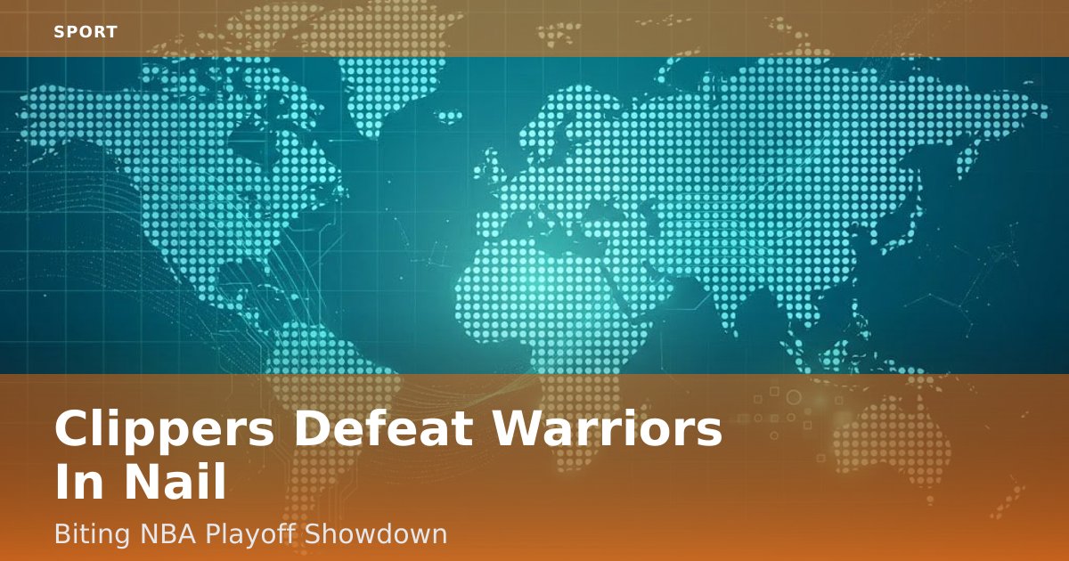 Clippers Defeat Warriors In Nail-Biting NBA Playoff Showdown