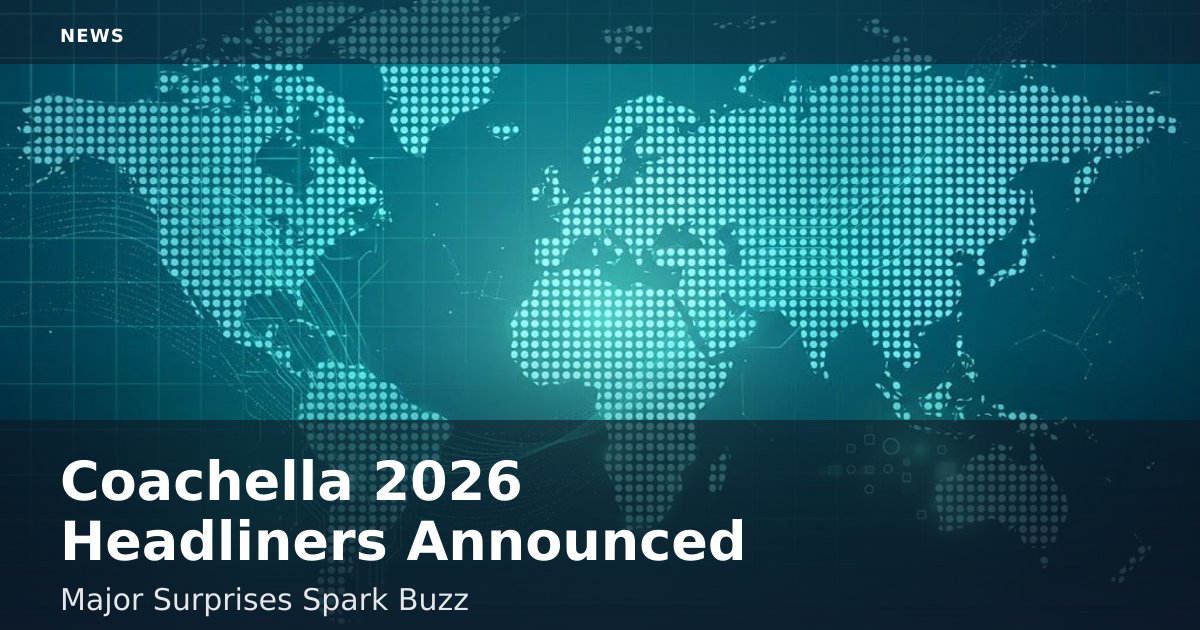 Coachella 2026 Headliners Announced: Major Surprises Spark Buzz