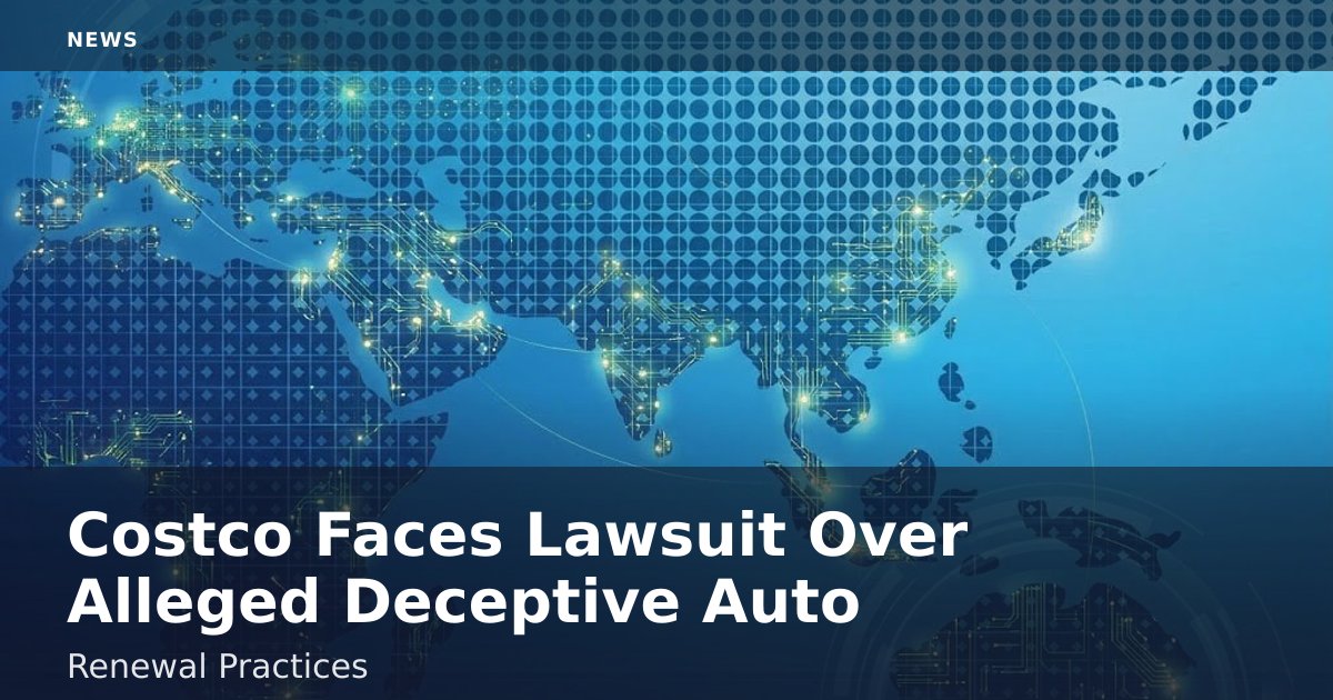 Costco Faces Lawsuit Over Alleged Deceptive Auto-Renewal Practices