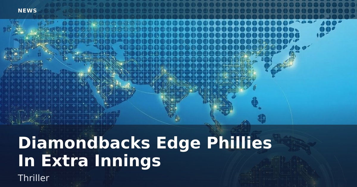 Diamondbacks Edge Phillies In Extra Innings Thriller