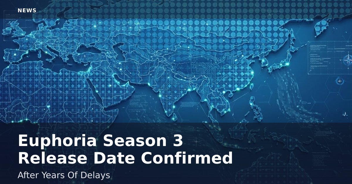 Euphoria Season 3 Release Date Confirmed After Years Of Delays