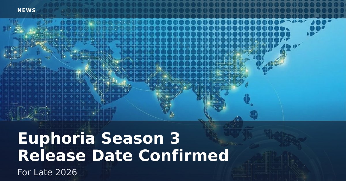 Euphoria Season 3 Release Date Confirmed For Late 2026