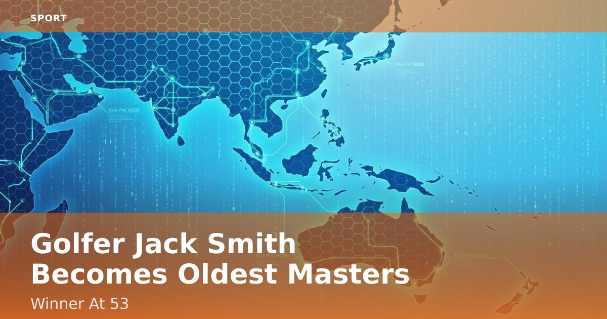Golfer Jack Smith Becomes Oldest Masters Winner At 53