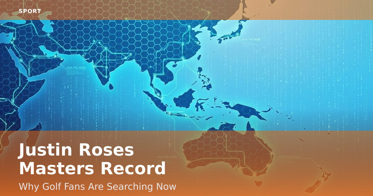 Justin Rose's Masters Record: Why Golf Fans Are Searching Now