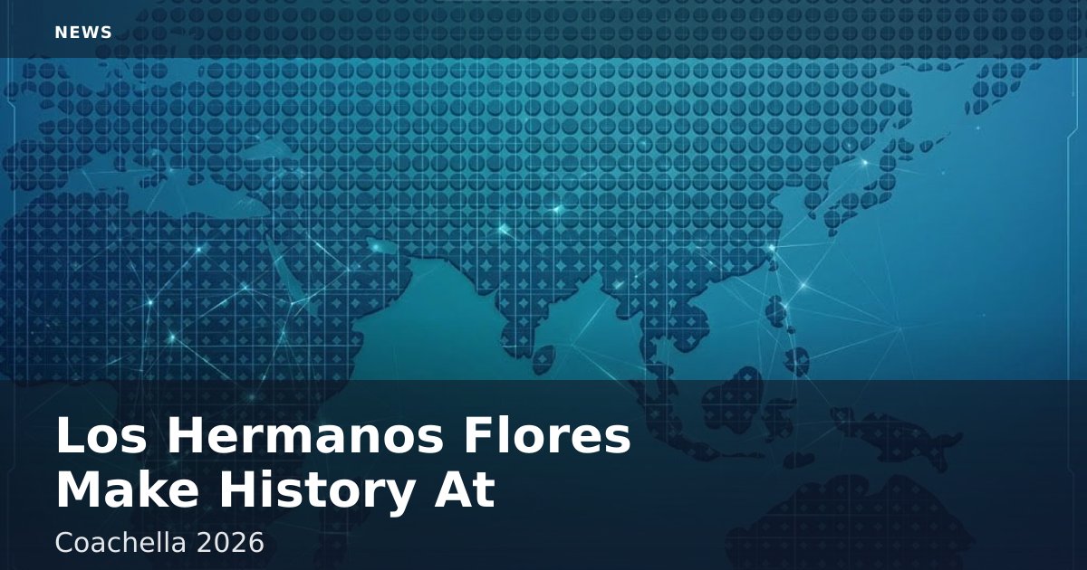 Los Hermanos Flores Make History At Coachella 2026