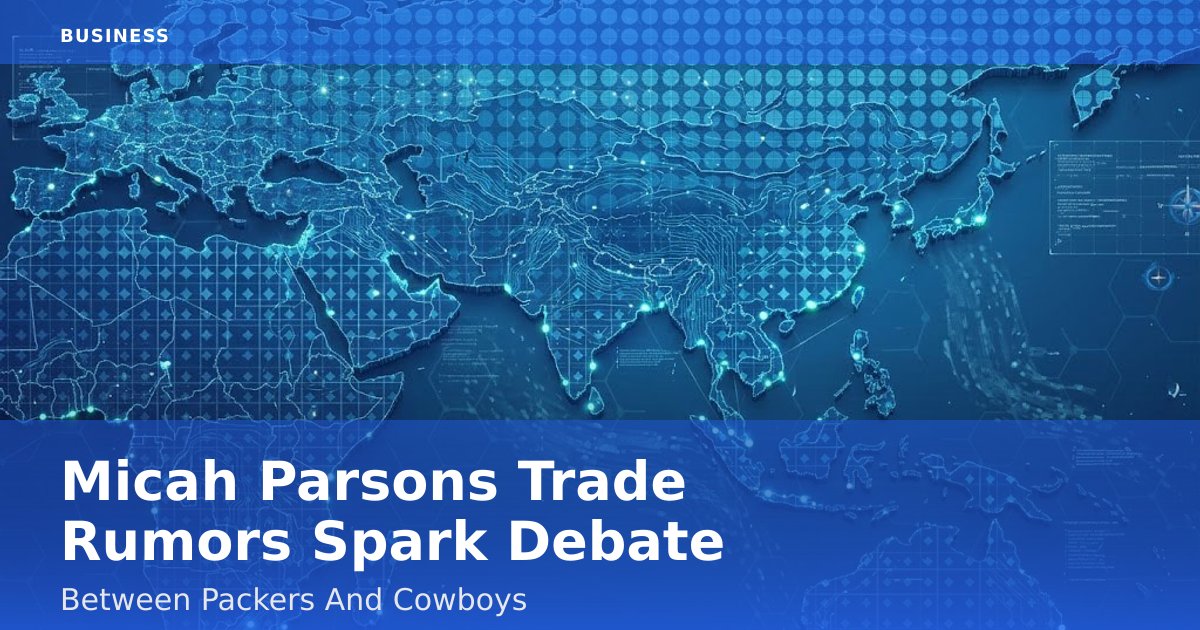 Micah Parsons Trade Rumors Spark Debate Between Packers And Cowboys