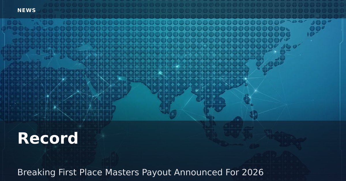 Record-Breaking First Place Masters Payout Announced For 2026