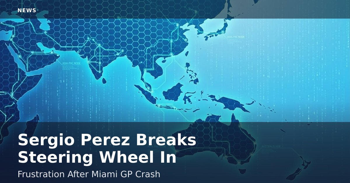 Sergio Perez Breaks Steering Wheel In Frustration After Miami GP Crash