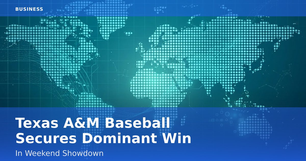 Texas A&M Baseball Secures Dominant Win In Weekend Showdown