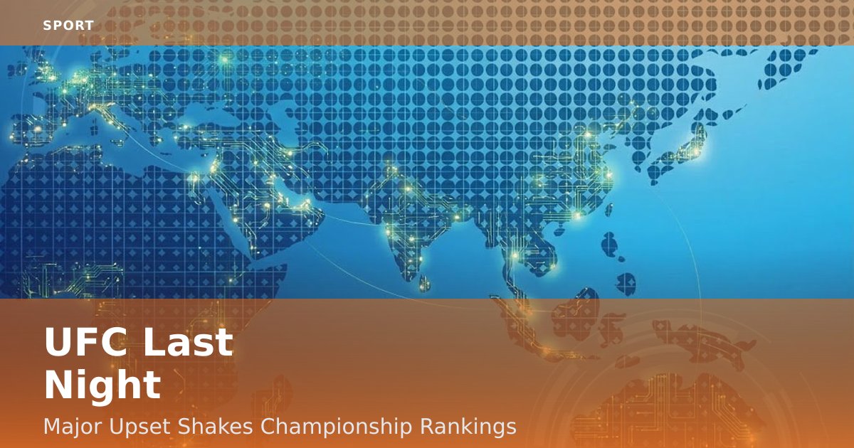 UFC Last Night: Major Upset Shakes Championship Rankings