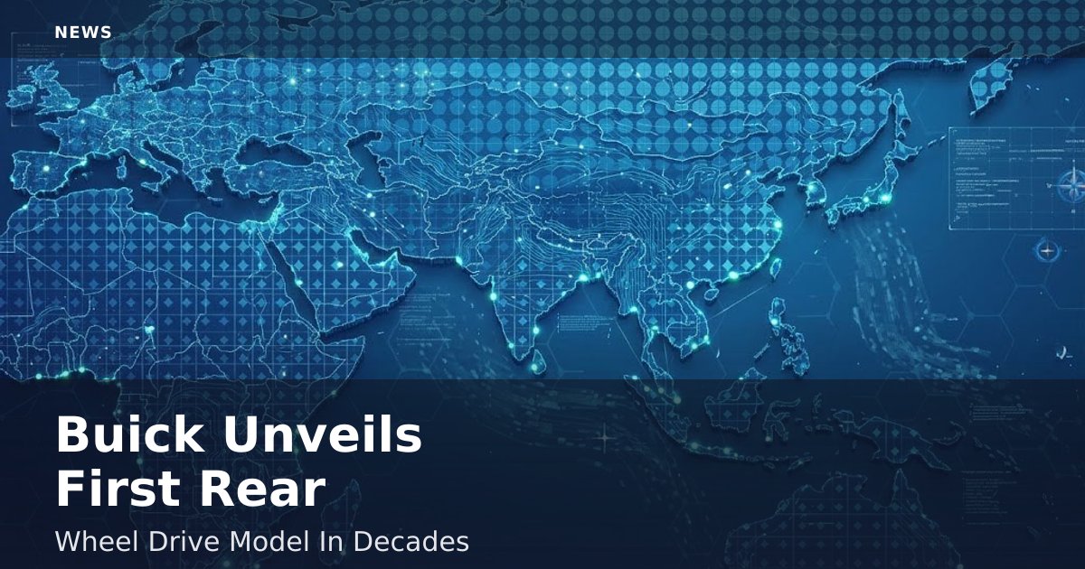 Buick Unveils First Rear-Wheel Drive Model In Decades