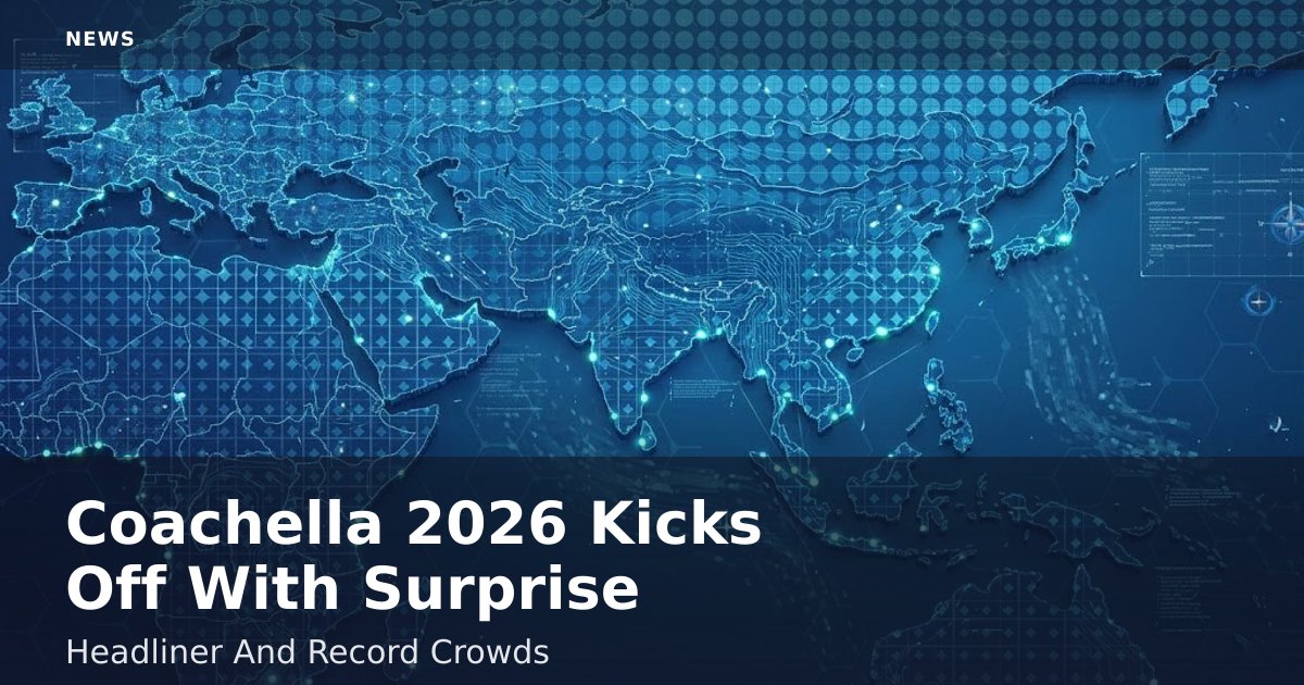 Coachella 2026 Kicks Off With Surprise Headliner And Record Crowds