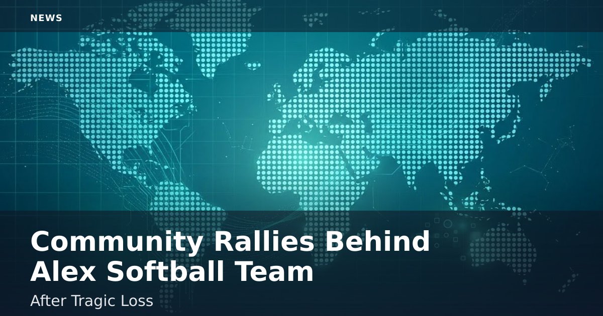 Community Rallies Behind Alex Softball Team After Tragic Loss