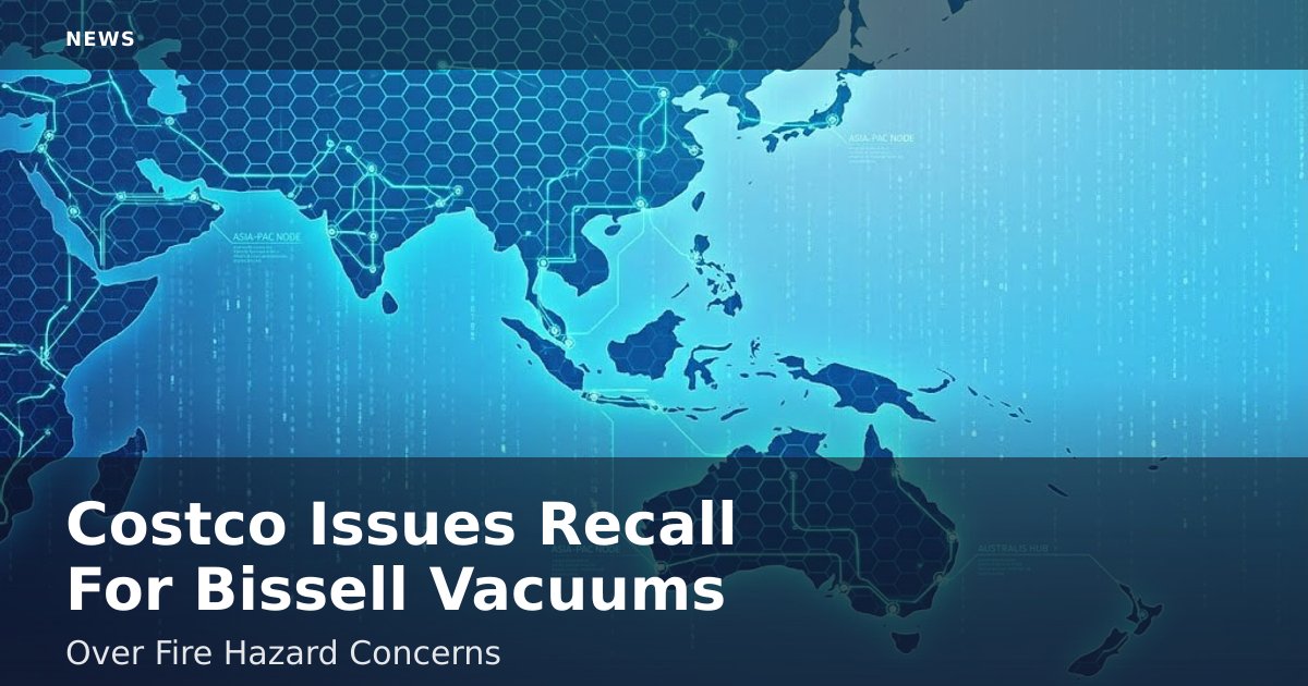 Costco Issues Recall For Bissell Vacuums Over Fire Hazard Concerns