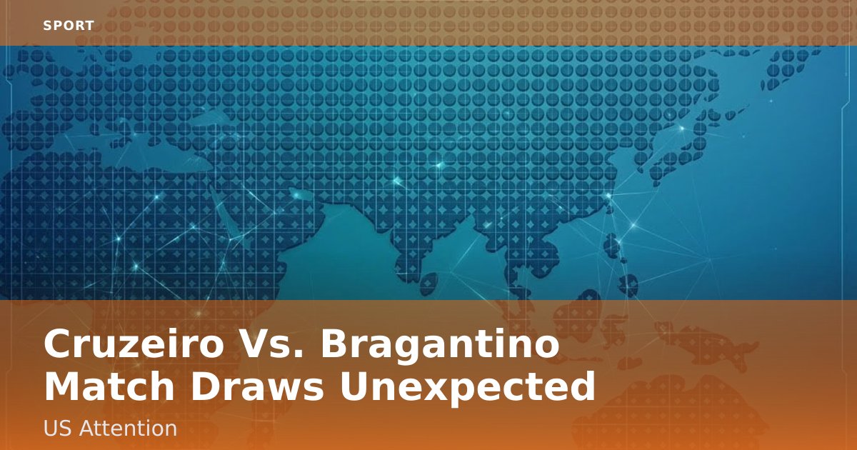 Cruzeiro Vs. Bragantino Match Draws Unexpected US Attention
