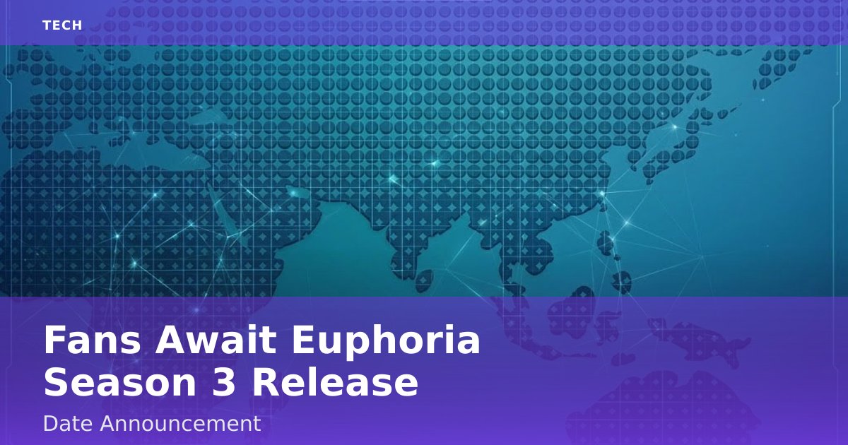 Fans Await Euphoria Season 3 Release Date Announcement