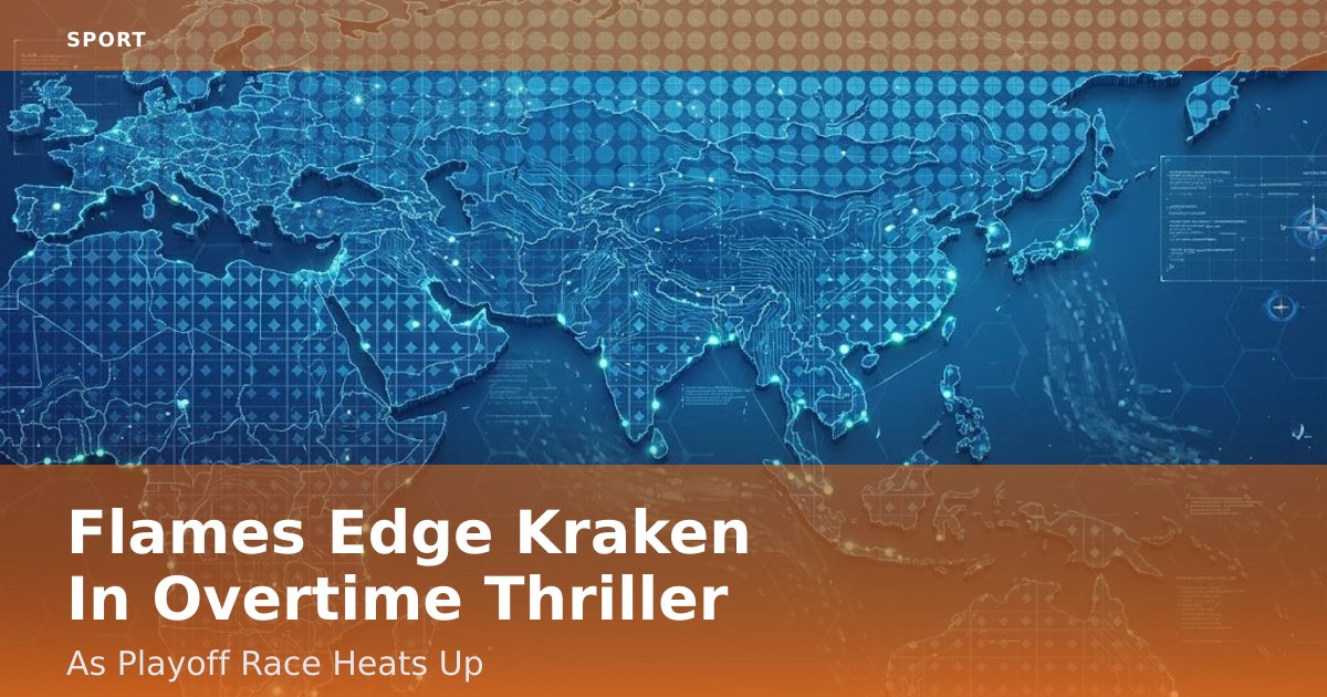 Flames Edge Kraken In Overtime Thriller As Playoff Race Heats Up