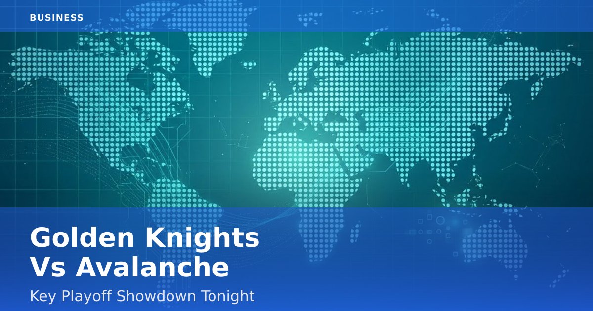 Golden Knights Vs Avalanche: Key Playoff Showdown Tonight