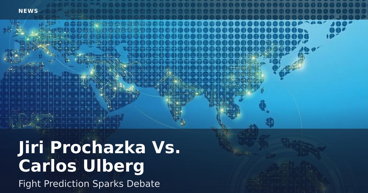 Jiri Prochazka Vs. Carlos Ulberg: Fight Prediction Sparks Debate