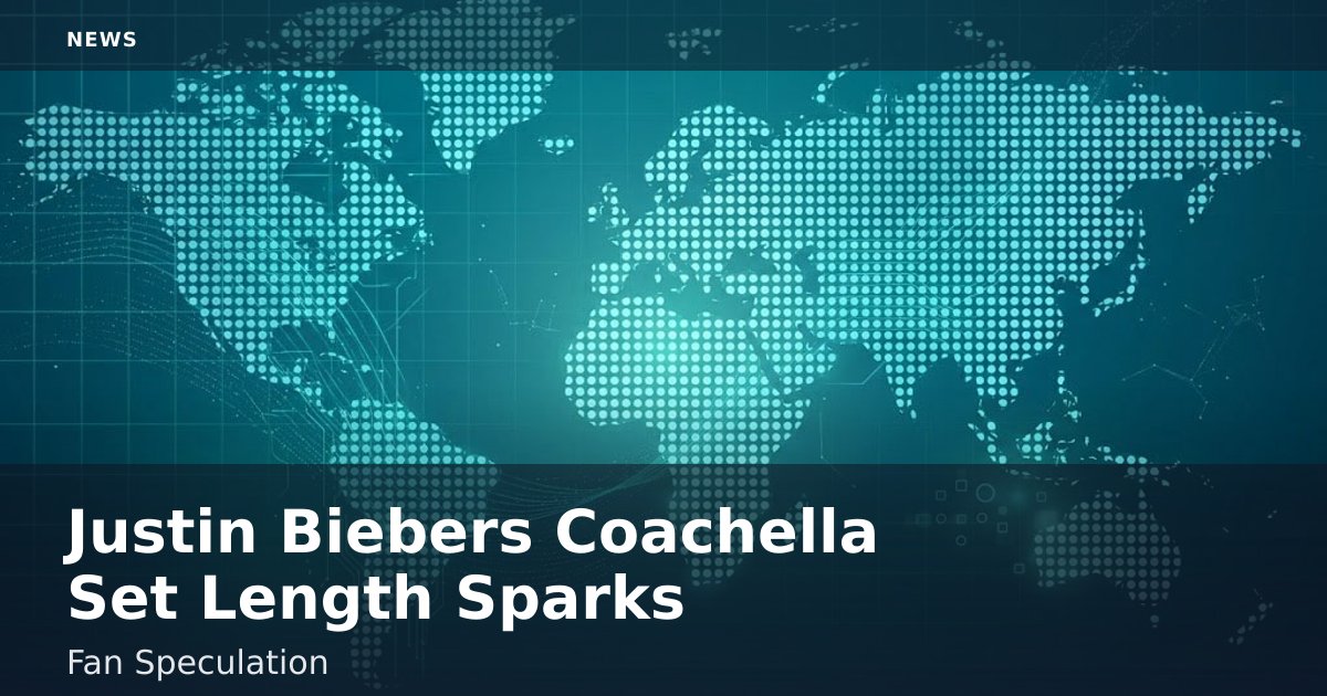 Justin Bieber's Coachella Set Length Sparks Fan Speculation