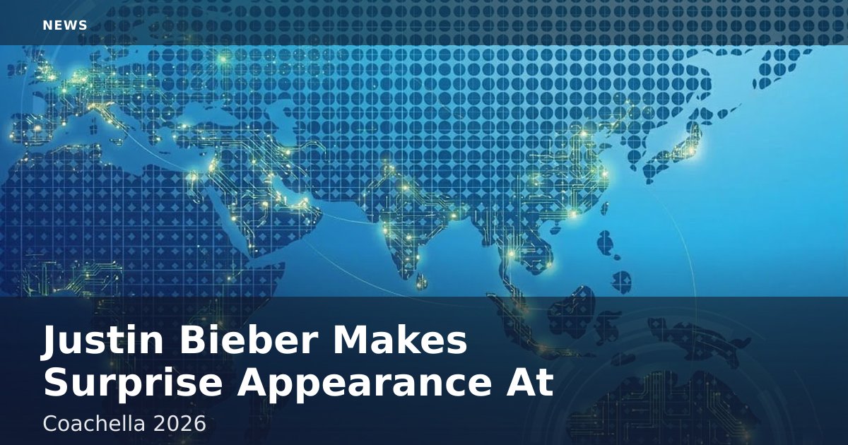 Justin Bieber Makes Surprise Appearance At Coachella 2026