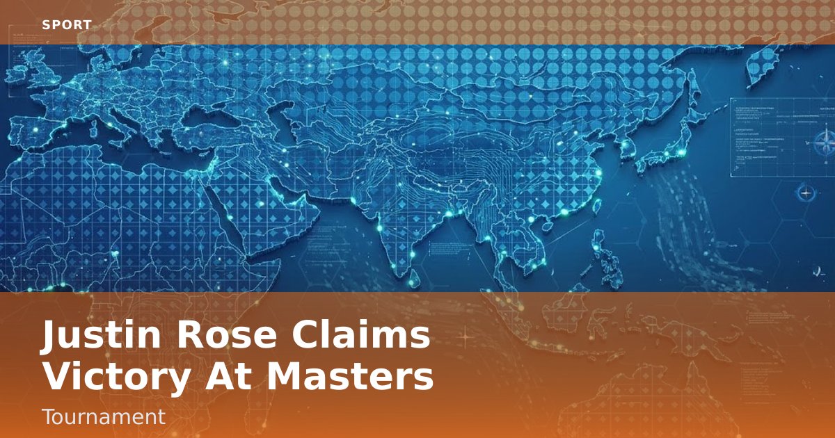 Justin Rose Claims Victory At Masters Tournament