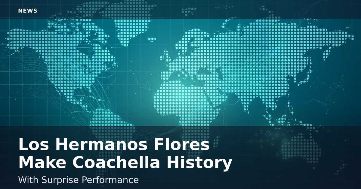Los Hermanos Flores Make Coachella History With Surprise Performance