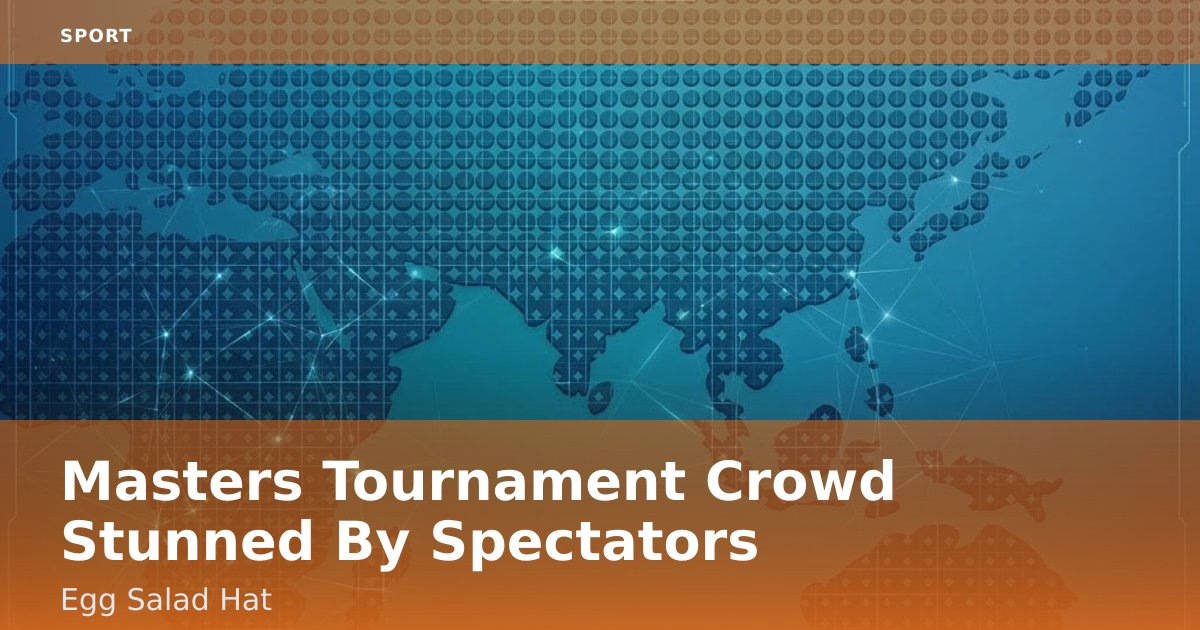 Masters Tournament Crowd Stunned By Spectator's Egg Salad Hat