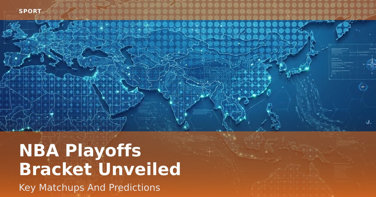 NBA Playoffs Bracket Unveiled: Key Matchups And Predictions