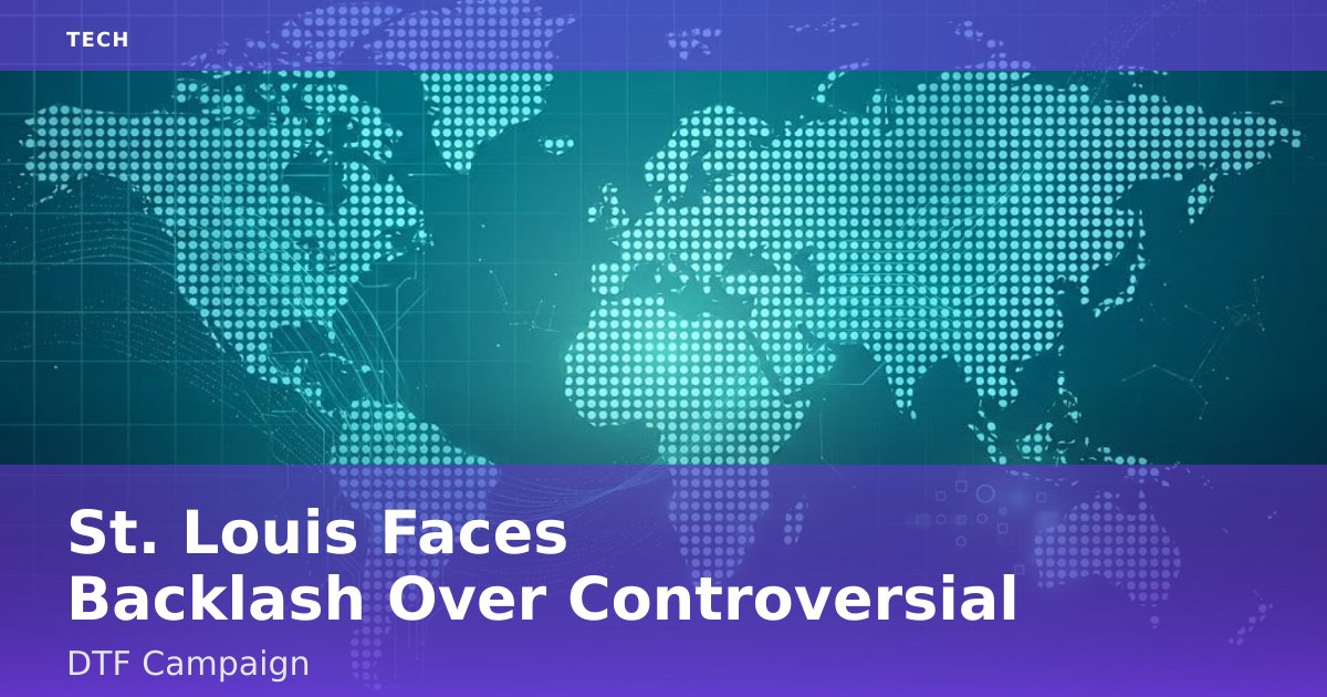 St. Louis Faces Backlash Over Controversial 'DTF' Campaign