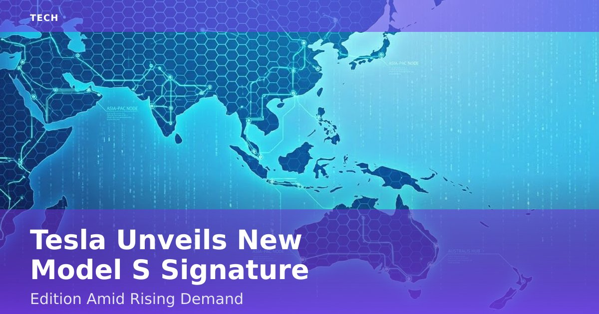 Tesla Unveils New Model S Signature Edition Amid Rising Demand