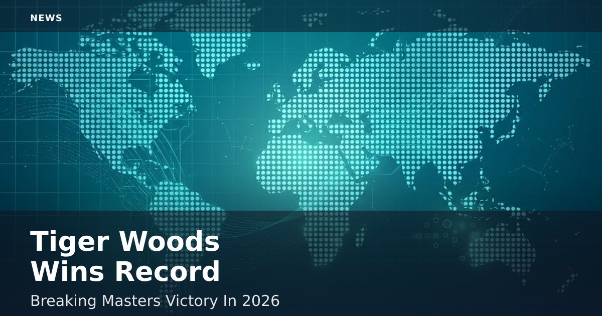 Tiger Woods Wins Record-Breaking Masters Victory In 2026