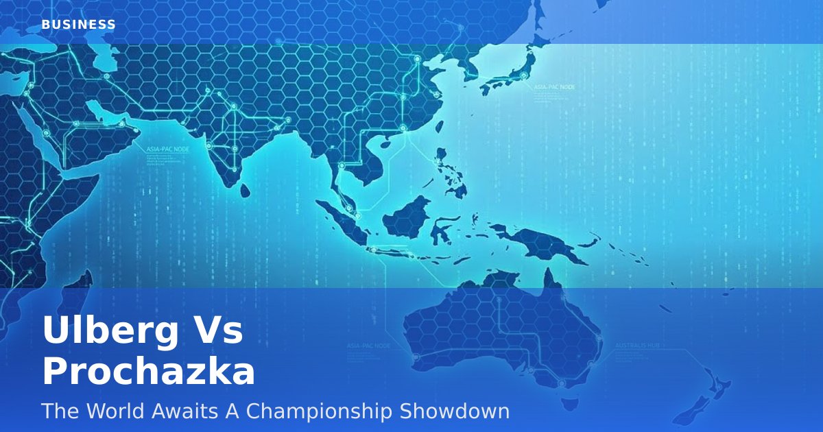 Ulberg Vs Prochazka: The World Awaits A Championship Showdown