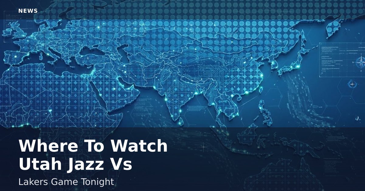 Where To Watch Utah Jazz Vs Lakers Game Tonight